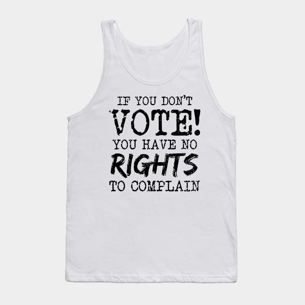 Election 2020 Shirt | No Vote No Complain Gift Tank Top by Gawkclothing